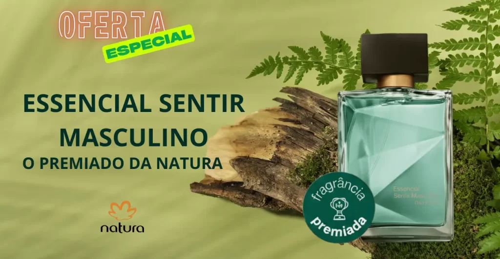 Frasco do perfume Essencial Sentir Masculino da Natura em destaque sobre fundo com madeira e folhas verdes, com texto promocional e prêmio de fragrância.