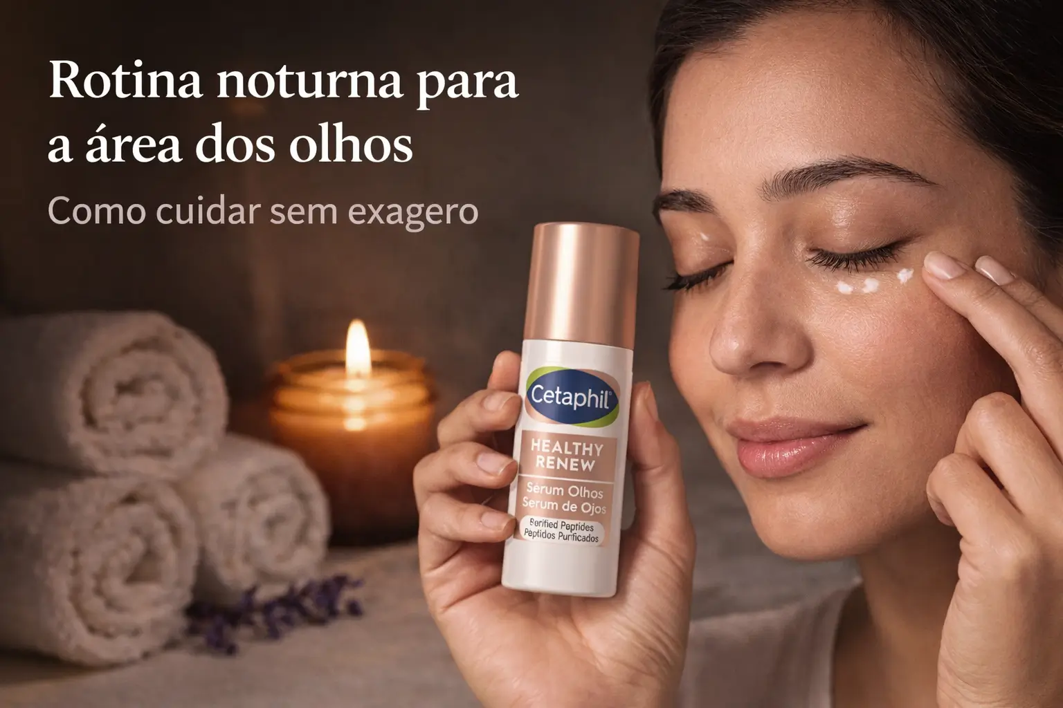 Mulher usando Cetaphil Healthy Renew em rotina noturna para a área dos olhos